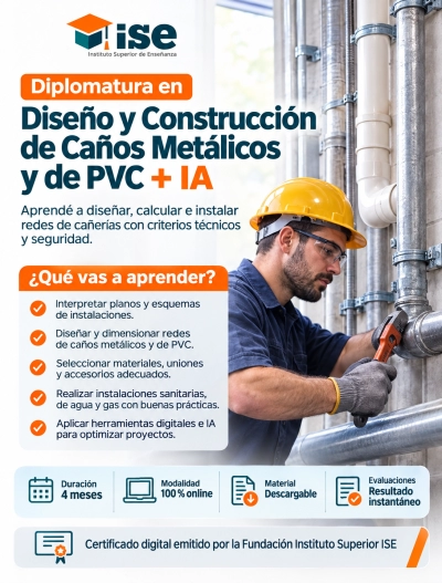 Diplomatura en Diseño y Construcción de Caños Metálicos y de PVC + IA